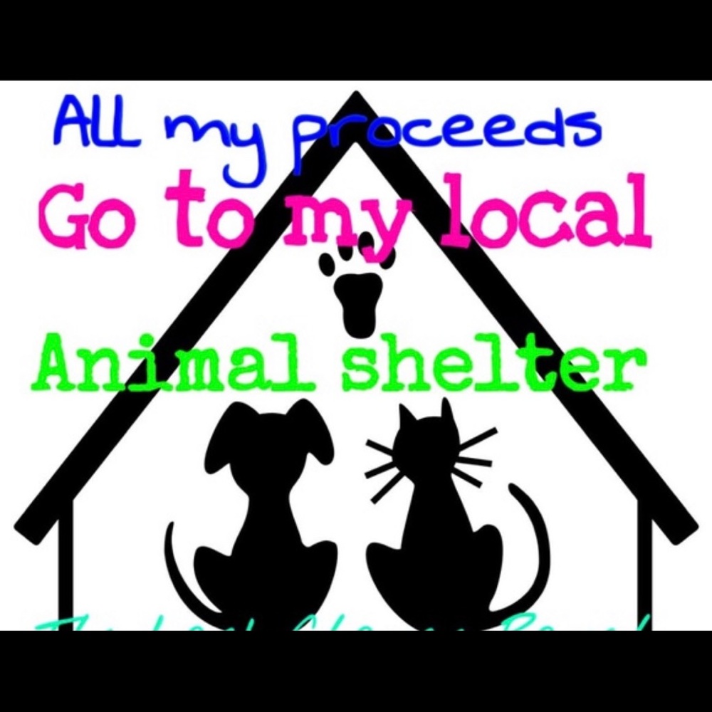 All my proceeds go to my local animal shelter.